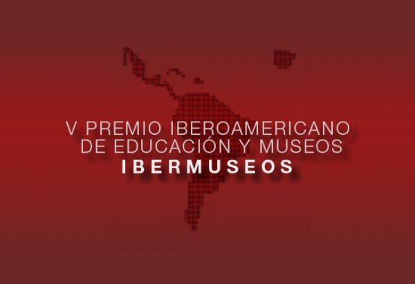 Uruguay premiado en el V Premio Iberoamericano de Educación y Museos
