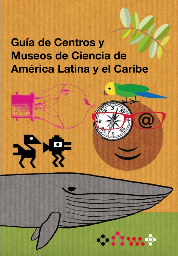 Abierta la convocatoria para la nueva Gu&iacute;a de Centros y Museos de Ciencia de Am&eacute;rica Latina y el Caribe