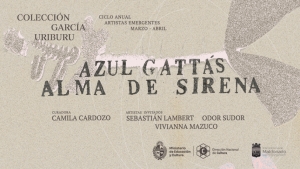 El Museo Colecci&oacute;n Garc&iacute;a Uriburu inaugura &laquo;Alma de Sirena&raquo; de Azul Gatt&aacute;s