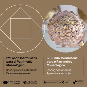 Convocatoria abierta del Fondo Ibermuseos para el Patrimonio Museol&oacute;gico
