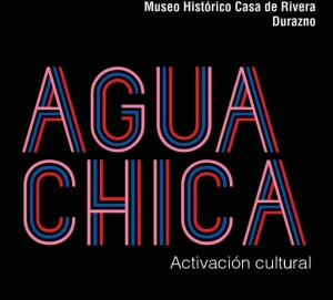 Activaci&oacute;n cultural Agua Chica en el Museo Hist&oacute;rico Casa de Rivera de Durazno