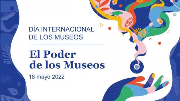 D&iacute;a Internacional de los Museos 2022 - Actividades en Museos MEC