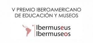 &iexcl;Atenci&oacute;n! Pr&oacute;rroga hasta el 7 de junio para presentar propuestas en el V Premio Iberoamericano de Educaci&oacute;n y Museos 