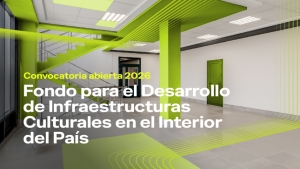 Convocatoria abierta para el Fondo para el Desarrollo de Infraestructuras Culturales en el Interior del Pa&iacute;s 2026